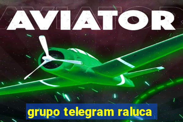 grupo telegram raluca